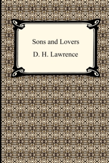 Sons and Lovers, Paperback / softback Book Sons and Lovers, Paperback / softback Book