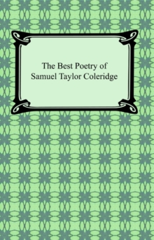 The Best Poetry of Samuel Taylor Coleridge