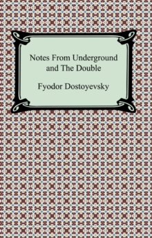 Notes From Underground and The Double