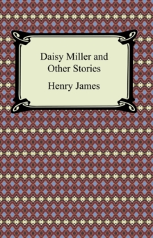 Daisy Miller and Other Stories