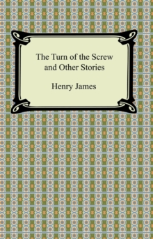 The Turn of the Screw and Other Stories