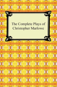 The Complete Plays of Christopher Marlowe