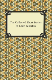 The Collected Short Stories of Edith Wharton