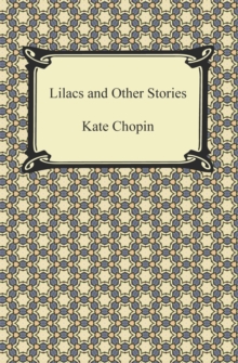 Lilacs and Other Stories