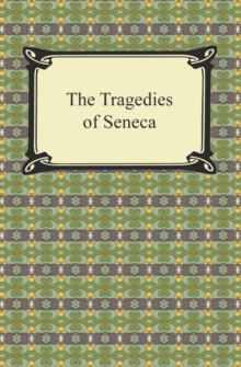 The Tragedies of Seneca