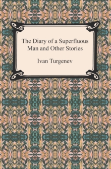 The Diary of a Superfluous Man and Other Stories