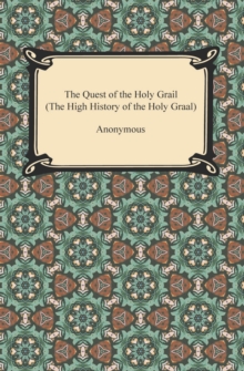 The Quest of the Holy Grail (The High History of the Holy Graal)