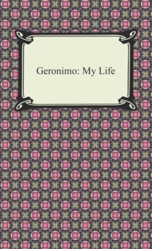 Geronimo: My Life