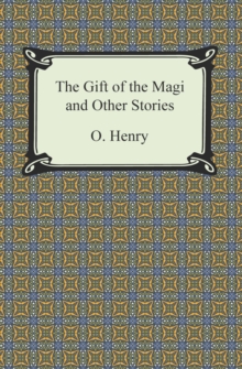 The Gift of the Magi and Other Short Stories