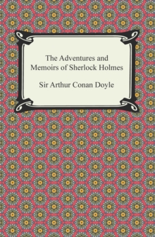 The Adventures and Memoirs of Sherlock Holmes