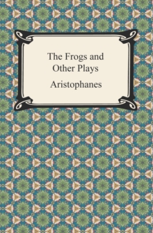 The Frogs and Other Plays