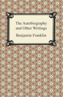 The Autobiography and Other Writings