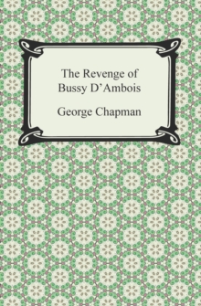 The Revenge of Bussy D'Ambois