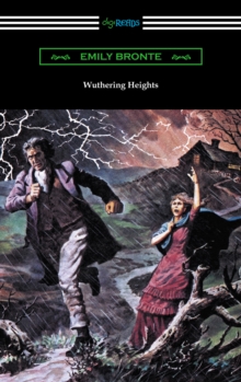 Wuthering Heights (with an Introduction by Mary Augusta Ward)