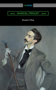 Swann's Way (Remembrance of Things Past, Volume One)