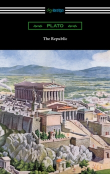 The Republic (Translated by Benjamin Jowett with an Introduction by Alexander Kerr)