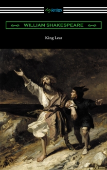 King Lear (Annotated by Henry N. Hudson with an Introduction by Charles Harold Herford)