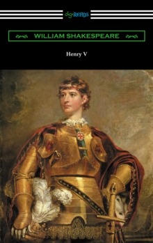 Henry V (Annotated by Henry N. Hudson with an Introduction by Charles Harold Herford)