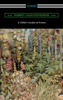 A Child's Garden of Verses (Illustrated by Jessie Willcox Smith)