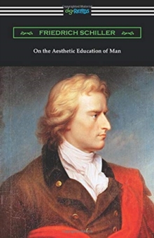On the Aesthetic Education of Man, Paperback / softback Book On the Aesthetic Education of Man, Paperback / softback Book