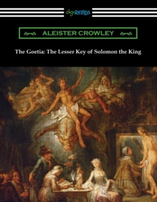 The Goetia : The Lesser Key of Solomon the King