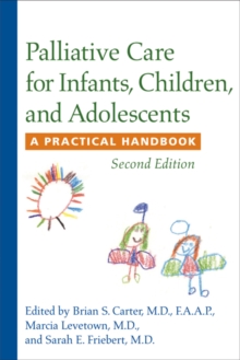 Palliative Care for Infants, Children, and Adolescents : A Practical Handbook, Paperback Book Palliative Care for Infants, Children, and Adolescents : A Practical Handbook, Paperback Book