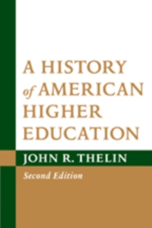 A History of American Higher Education, Paperback Book A History of American Higher Education, Paperback Book