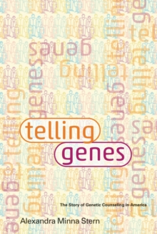 Telling Genes : The Story of Genetic Counseling in America, Paperback Book Telling Genes : The Story of Genetic Counseling in America, Paperback Book
