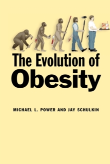 The Evolution of Obesity, Paperback / softback Book The Evolution of Obesity, Paperback / softback Book
