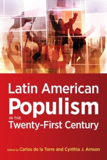 Latin American Populism in the Twenty-First Century, Paperback / softback Book Latin American Populism in the Twenty-First Century, Paperback / softback Book