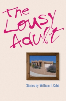 The Lousy Adult, Paperback / softback Book The Lousy Adult, Paperback / softback Book
