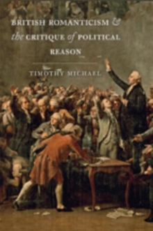 British Romanticism and the Critique of Political Reason, Hardback Book British Romanticism and the Critique of Political Reason, Hardback Book