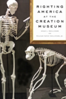 Righting America at the Creation Museum, Hardback Book Righting America at the Creation Museum, Hardback Book