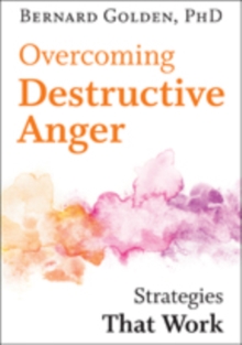 Overcoming Destructive Anger : Strategies That Work, Hardback Book Overcoming Destructive Anger : Strategies That Work, Hardback Book