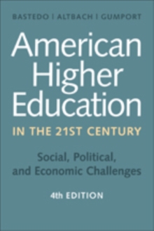 American Higher Education in the Twenty-First Century : Social, Political, and Economic Challenges, Paperback / softback Book American Higher Education in the Twenty-First Century : Social, Political, and Economic Challenges, Paperback / softback Book