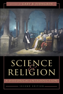 Science and Religion : A Historical Introduction, Paperback / softback Book Science and Religion : A Historical Introduction, Paperback / softback Book