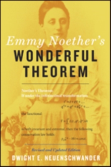 Emmy Noether's Wonderful Theorem, Paperback / softback Book Emmy Noether's Wonderful Theorem, Paperback / softback Book