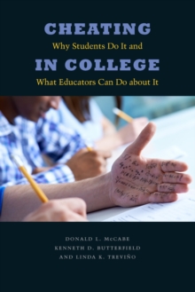 Cheating in College : Why Students Do It and What Educators Can Do about It