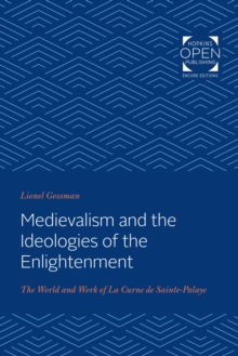 Medievalism and the Ideologies of the Enlightenment