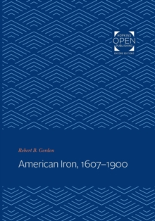 American Iron, 1607-1900, Paperback / softback Book American Iron, 1607-1900, Paperback / softback Book