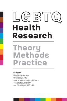 LGBTQ Health Research : Theory, Methods, Practice