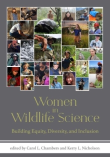 Women in Wildlife Science : Building Equity, Diversity, and Inclusion