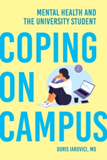 Coping on Campus : Mental Health and the University Student