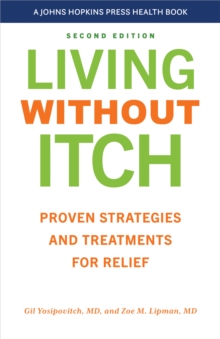 Living without Itch : Proven strategies and Treatments for Relief