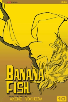 Banana Fish, Vol. 10 : Volume 10