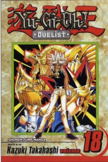 Yu-Gi-Oh!: Duelist, Vol. 18, Paperback / softback Book Yu-Gi-Oh!: Duelist, Vol. 18, Paperback / softback Book