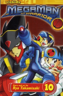 MegaMan NT Warrior, Vol. 10, Paperback / softback Book MegaMan NT Warrior, Vol. 10, Paperback / softback Book