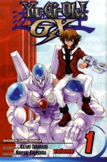 Yu-Gi-Oh!: GX, Vol. 9, Paperback Book Yu-Gi-Oh!: GX, Vol. 9, Paperback Book