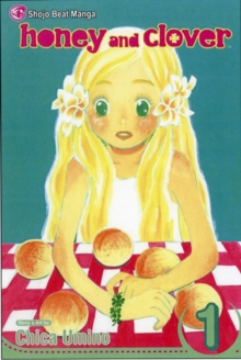 Honey and Clover, Vol. 1, Paperback / softback Book Honey and Clover, Vol. 1, Paperback / softback Book