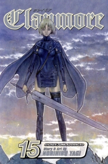 Claymore, Vol. 15, Paperback / softback Book Claymore, Vol. 15, Paperback / softback Book